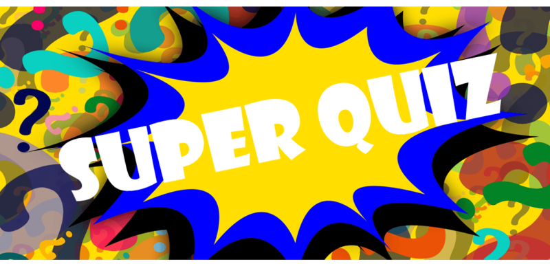 SUPERQUIZ!
